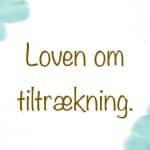 Loven om tiltrækning.