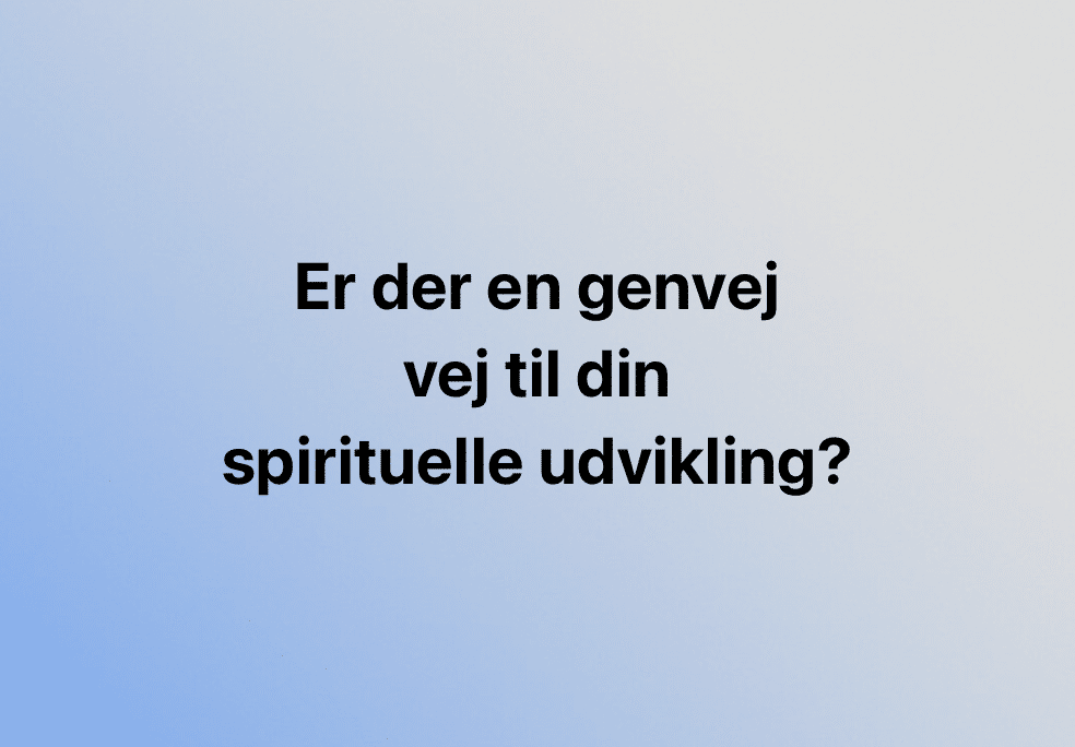 Vil du udvikle din spiritualitet?